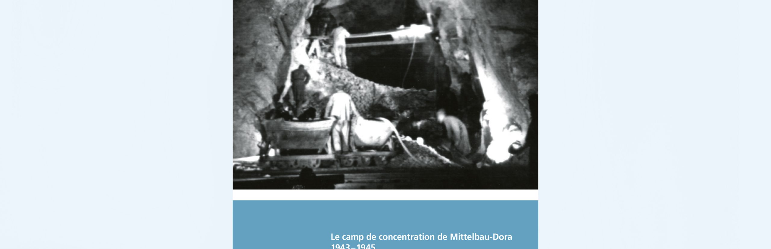 Cover der französischen Begleitbroschüre zur ständigen Ausstellung »Konzentrationslager Mittelbau-Dora, 1943-1945«. Herausgeber, Stiftung Gedenkstätten Buchenwald und Mittelbau-Dora.